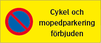 Cykel och mopedparkering förbjuden + P-förbudssymbol