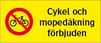 Cykel och mopedåkning förbjuden + Förbudssymbol