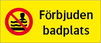 Förbjuden badplats + Förbudssymbol, lackerad