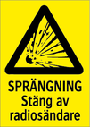 SPRÄNGNING – Stäng av radiosändare