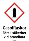 Gasolflaskor föres i säkerhet vid brandfara
