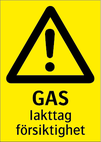 GAS Iakttag försiktighet