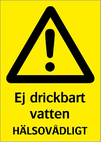 Ej drickbart vatten – HÄLSOVÅDLIGT