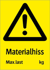 Materialhiss – Max last xx kg