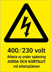 400/230 volt – Arbeta ej under spänning….