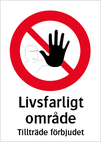 Livsfarligt område – Tillträde förbjudet