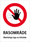Rasområde – Obehöriga äga ej tillträde
