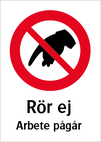 Rör ej – Arbete pågår