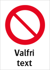 Förbudscirkel med valfri text och symbol enl 221071-221099