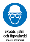 Skyddshjälm och ögonskydd måste användas