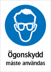 Ögonskydd måste användas