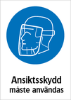 Ansiktsskydd måste användas