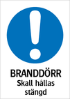 Branddörr – Skall hållas stängd