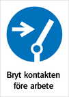 Bryt kontakten för arbete