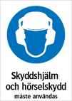 Skyddshjälm och hörselskydd måste användas