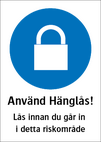 Använd Hänglås! - Lås innan du går in i detta riskområde