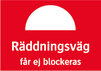 Räddningsväg får ej blockeras