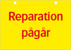 Reparation pågår. Dubbelsidig