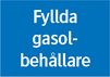 Fyllda gasolbehållare