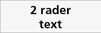 Infoskylt, 2 rader valfri text