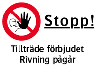 Stopp – Tillträde förbjudet. Rivning pågår