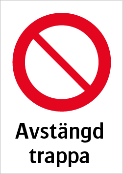 Avstängd trappa | Skyltteknik Nordic AB